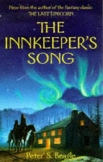 The Innkeeper's Song - Peter S. Beagle