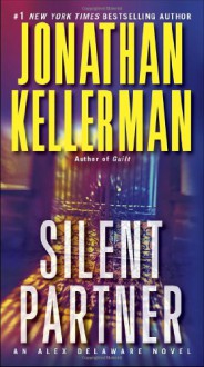 Silent Partner: An Alex Delaware Novel (Alex Delaware #4) - Jonathan Kellerman