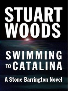 Swimming To Catalina - Stuart Woods