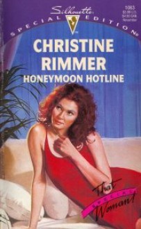 Honeymoon Hotline (That Special Woman/The Jones Gang) (Harlequin Special Edition) - Christine Rimmer