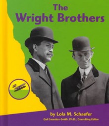 The Wright Brothers - Lola M. Schaefer