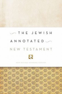 The Jewish Annotated New Testament - Amy-Jill Levine, Marc Z. Brettler