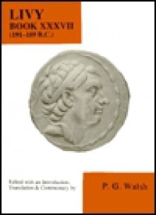 Livy: Book 37, 191-189 B.C. - Livy, P.G. Walsh