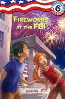 Fireworks at the FBI - Ron Roy, Timothy Bush