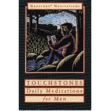 Touchstones: A Book of Daily Meditations for Men (Hazelden meditation series) - Hazelden Foundation