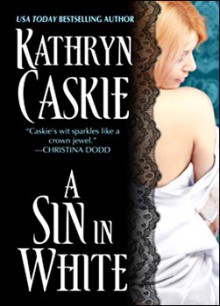 A Sin in White - Kathryn Caskie