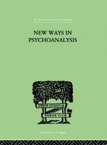 New Ways in Psychoanalysis - Karen Horney