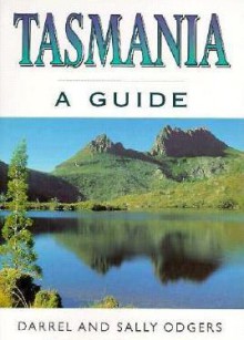 Tasmania - A Guide - Sally Odgers, Darrel Odgers