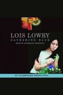 Gathering Blue (The Giver, #2) - Lois Lowry