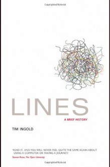 Lines: A Brief History - Tim Ingold