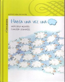 Habia una Vez una Nube - Graciela Montes