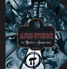 Alfred Hitchcock: The Master of Suspense: A Pop-up Book - Kees Moerbeek