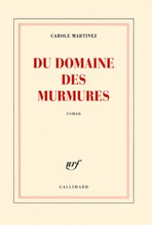 Du domaine des murmures - Carole Martinez