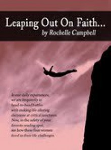 Leaping Out On Faith... - Rochelle Campbell