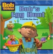 Bob's Egg Hunt (Bob the Builder - Annie Auerbach