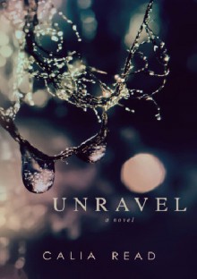 Unravel - Calia Read