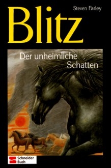 Der unheimliche Schatten (Blitz, #14) - Steven Farley, Ilse Rothfuss