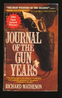 Journal Of Gun Years - Richard Matheson