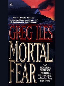 Mortal Fear (Mississippi #1) - Greg Iles