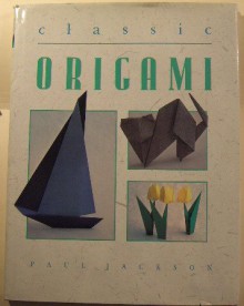 Classic Origami - Paul Jackson