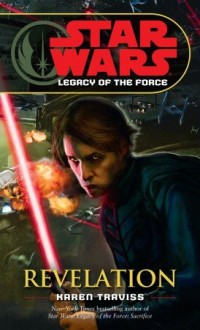 Revelation (Sar Wars: Legacy of the Force #8) - Karen Traviss