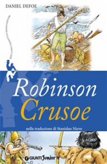 Robinson Crusoe - Daniel Defoe, Stanislao Nievo