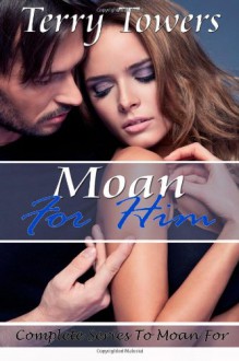 Moan for Him - Terry Towers