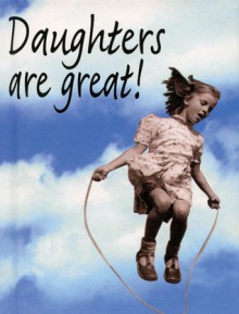 Daughters Are Great! - Lion Hudson UK