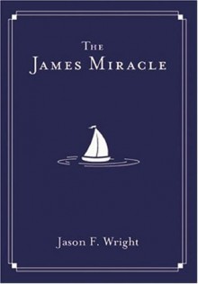 The James Miracle - Jason F. Wright