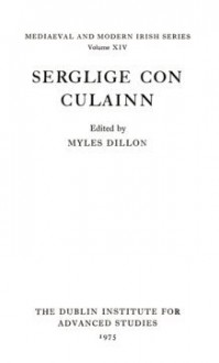 Serglige Con Culainn (Mediaeval & Modern Irish) - Myles Dillon