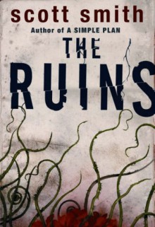 The Ruins - Scott B. Smith