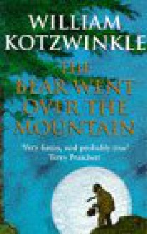 The Bear Went Over The Mountain - William Kotzwinkle