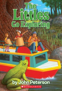 The Littles Go Exploring - John Lawrence Peterson, Roberta Carter Clark