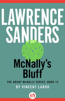 McNally's Bluff (Archy McNally Novels) - Vincent Lardo