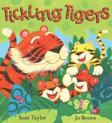 Tickling Tigers - Sean Taylor