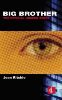 "Big Brother": The Official Unseen Story - Jean Ritchie