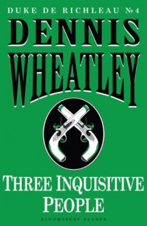 Three Inquisitive People - Dennis Wheatley