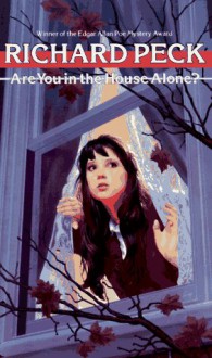 Are You in the House Alone? - Richard Peck