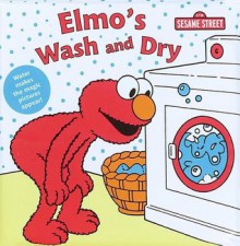 Elmo's Wash & Dry (Magic Bath Book) - Carol Nicklaus