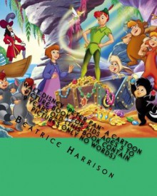 Walt Disney "Peter Pan" A Cartoon Picture Book for Kids Ages 5 to 9 Years Old (THIS BOOK CONTAIN PICTURES ONLY NO WORDS) - NOT A BOOK