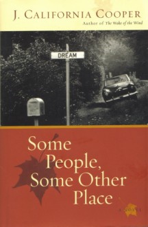 Some People, Some Other Place - J. California Cooper