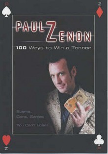 100 Ways To Win A Tenner - Paul Zenon