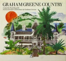 Graham Greene Country - Graham Greene, Paul Hogarth