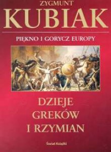 Dzieje Greków i Rzymian - Zygmunt Kubiak