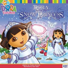 Dora Saves The Snow Princess - Dave Aikins