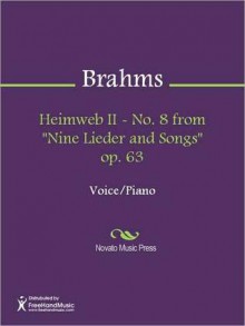 Heimweb II - No. 8 from "Nine Lieder and Songs" op. 63 - Johannes Brahms