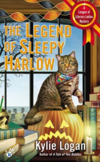 The Legend of Sleepy Harlow - Kylie Logan