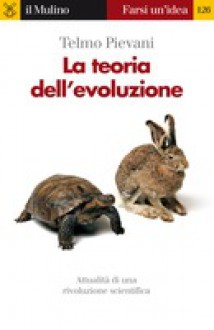 La teoria dell'evoluzione - Telmo Pievani