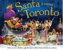 Santa Is Coming to Toronto - Steve Smallman, Robert Dunn