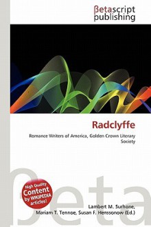 Radclyffe - Lambert M. Surhone, VDM Publishing, Susan F. Marseken